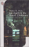 Philip K. Dick The Man in the High Castle cover LE MAITRE DU HAUT CHATEAU  